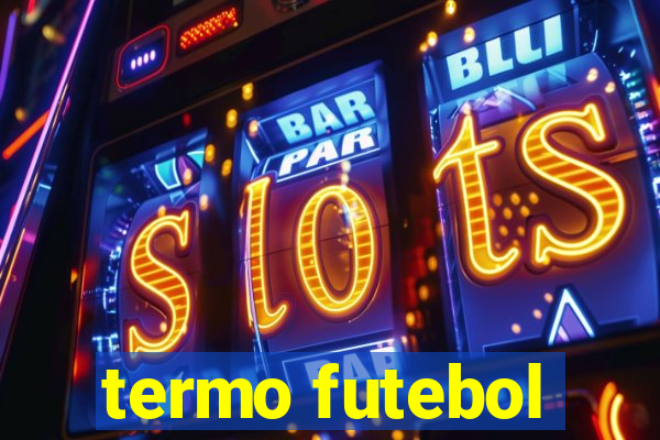 termo futebol